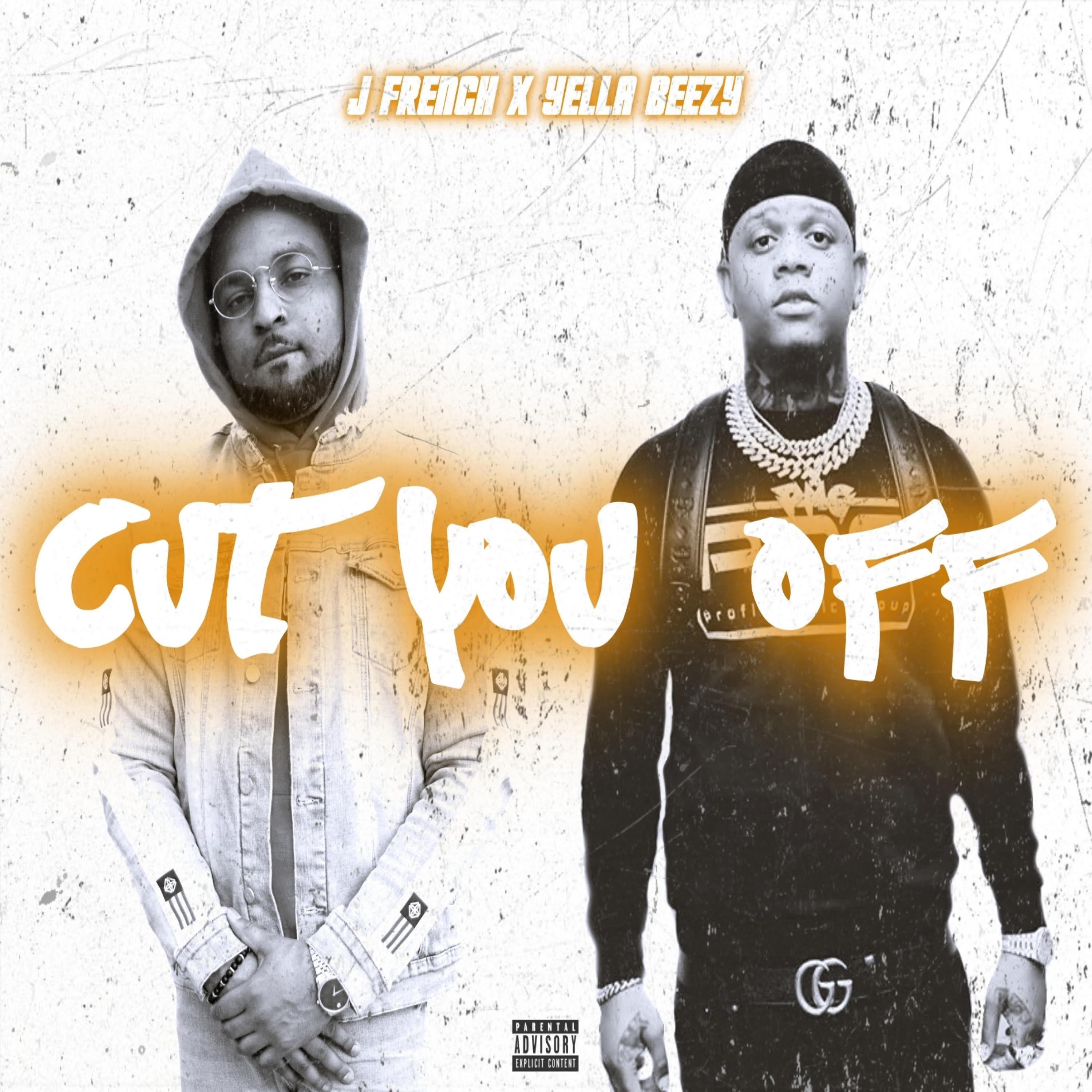 New Music J French ft. Yella Beezy "Cut You Off" Def Pen