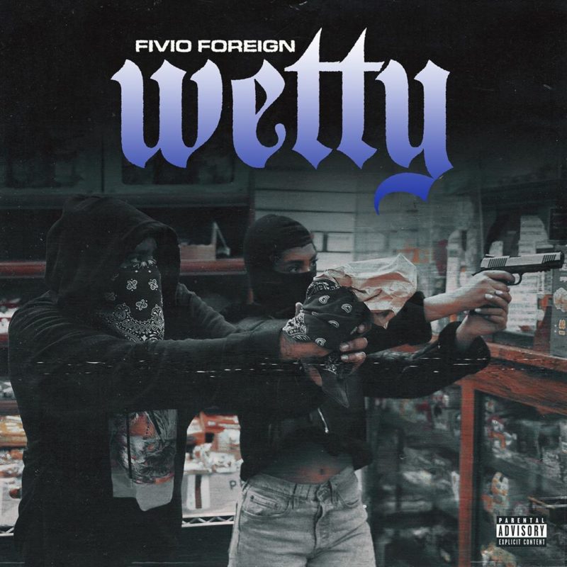 Fivio Foreign Wetty